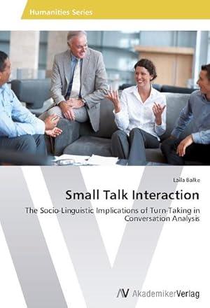 Bild des Verkufers fr Small Talk Interaction zum Verkauf von BuchWeltWeit Ludwig Meier e.K.