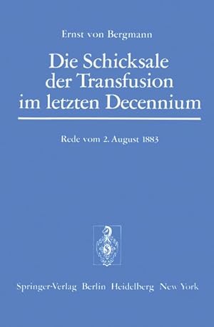 Image du vendeur pour Die Schicksale der Transfusion im Letzten Decennium mis en vente par BuchWeltWeit Ludwig Meier e.K.