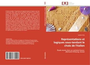 Immagine del venditore per Reprsentations et logiques sous-tendant le choix de l'italien venduto da BuchWeltWeit Ludwig Meier e.K.
