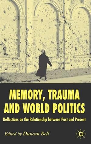 Immagine del venditore per Memory, Trauma and World Politics venduto da BuchWeltWeit Ludwig Meier e.K.