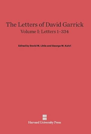 Seller image for The Letters of David Garrick, Volume I, Letters 1-334 for sale by BuchWeltWeit Ludwig Meier e.K.