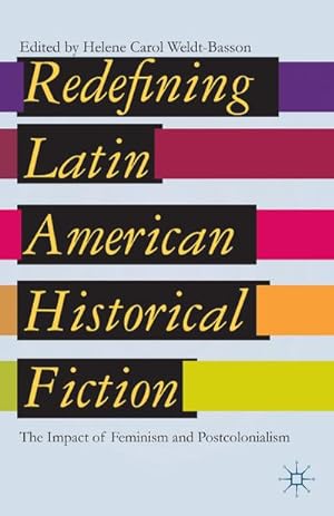 Image du vendeur pour Redefining Latin American Historical Fiction mis en vente par BuchWeltWeit Ludwig Meier e.K.