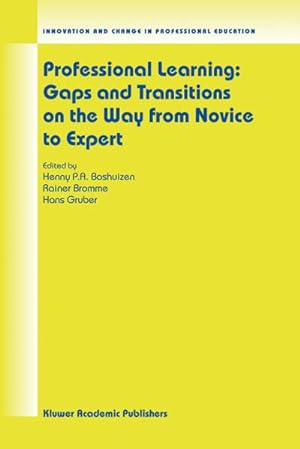 Image du vendeur pour Professional Learning: Gaps and Transitions on the Way from Novice to Expert mis en vente par BuchWeltWeit Ludwig Meier e.K.