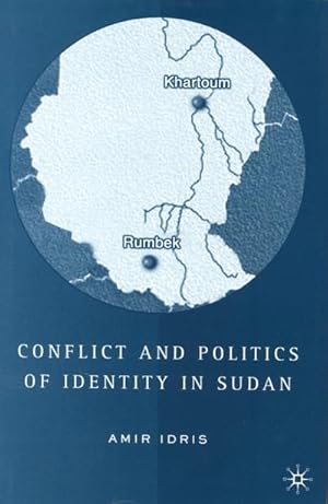 Immagine del venditore per Conflict and Politics of Identity in Sudan venduto da BuchWeltWeit Ludwig Meier e.K.