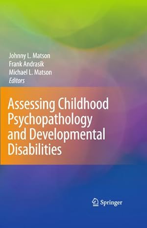 Seller image for Assessing Childhood Psychopathology and Developmental Disabilities for sale by BuchWeltWeit Ludwig Meier e.K.