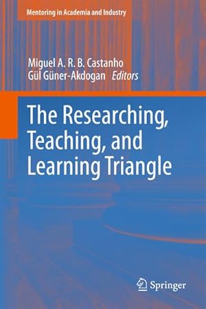 Imagen del vendedor de The Researching, Teaching, and Learning Triangle a la venta por BuchWeltWeit Ludwig Meier e.K.