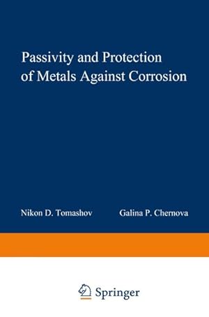 Imagen del vendedor de Passivity and Protection of Metals Against Corrosion a la venta por BuchWeltWeit Ludwig Meier e.K.