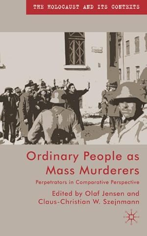 Bild des Verkufers fr Ordinary People as Mass Murderers zum Verkauf von BuchWeltWeit Ludwig Meier e.K.