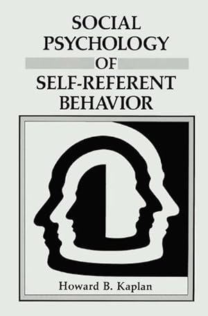 Immagine del venditore per Social Psychology of Self-Referent Behavior venduto da BuchWeltWeit Ludwig Meier e.K.