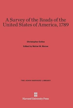 Immagine del venditore per A Survey of the Roads of the United States of America, 1789 venduto da BuchWeltWeit Ludwig Meier e.K.