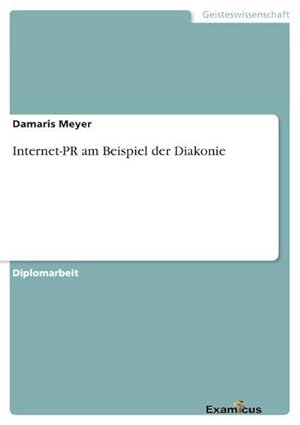 Seller image for Internet-PR am Beispiel der Diakonie for sale by BuchWeltWeit Ludwig Meier e.K.