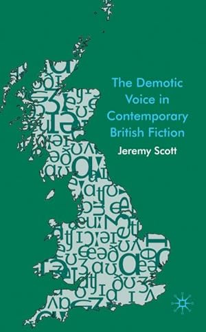 Image du vendeur pour The Demotic Voice in Contemporary British Fiction mis en vente par BuchWeltWeit Ludwig Meier e.K.