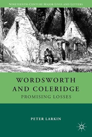 Seller image for Wordsworth and Coleridge: Promising Losses for sale by BuchWeltWeit Ludwig Meier e.K.