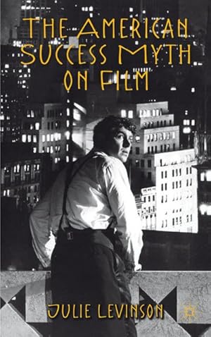 Bild des Verkufers fr The American Success Myth on Film zum Verkauf von BuchWeltWeit Ludwig Meier e.K.