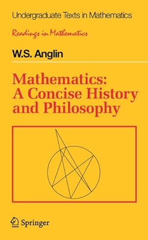 Immagine del venditore per Mathematics: A Concise History and Philosophy venduto da BuchWeltWeit Ludwig Meier e.K.