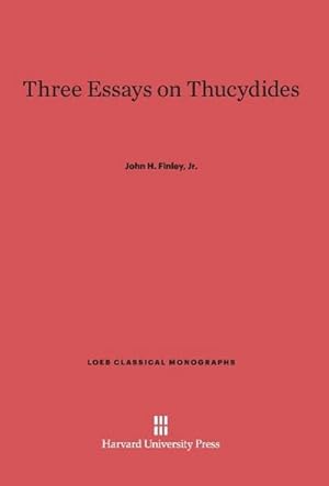 Imagen del vendedor de Three Essays on Thucydides a la venta por BuchWeltWeit Ludwig Meier e.K.