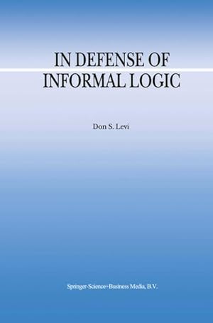 Seller image for In Defense of Informal Logic for sale by BuchWeltWeit Ludwig Meier e.K.