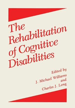 Image du vendeur pour The Rehabilitation of Cognitive Disabilities mis en vente par BuchWeltWeit Ludwig Meier e.K.