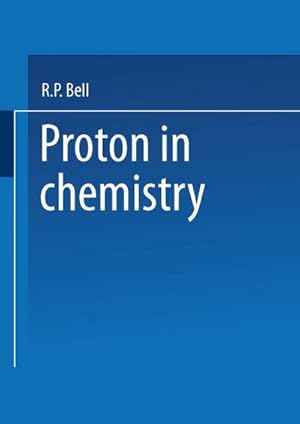 Bild des Verkufers fr The Proton in Chemistry zum Verkauf von BuchWeltWeit Ludwig Meier e.K.