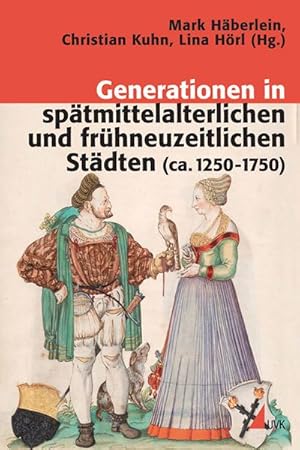 Seller image for Generationen in sptmittelalterlichen und frhneuzeitlichen Stdten (ca. 1250-1750) for sale by BuchWeltWeit Ludwig Meier e.K.