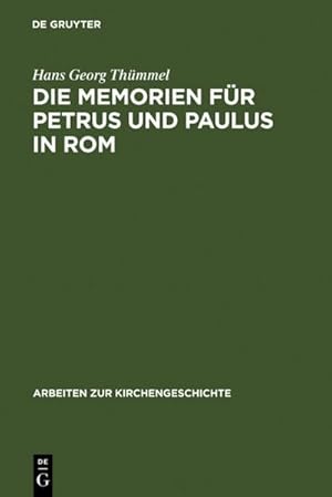 Bild des Verkufers fr Die Memorien fr Petrus und Paulus in Rom zum Verkauf von BuchWeltWeit Ludwig Meier e.K.