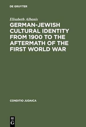Imagen del vendedor de German-Jewish Cultural Identity from 1900 to the Aftermath of the First World War a la venta por BuchWeltWeit Ludwig Meier e.K.