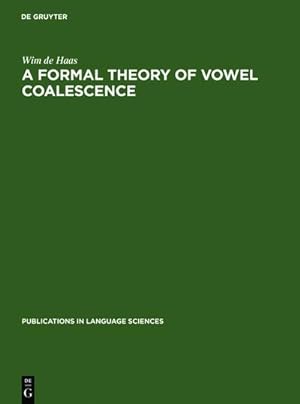 Seller image for A Formal Theory of Vowel Coalescence for sale by BuchWeltWeit Ludwig Meier e.K.