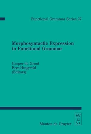 Bild des Verkufers fr Morphosyntactic Expression in Functional Grammar zum Verkauf von BuchWeltWeit Ludwig Meier e.K.