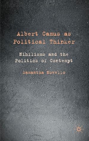 Image du vendeur pour Albert Camus as Political Thinker mis en vente par BuchWeltWeit Ludwig Meier e.K.