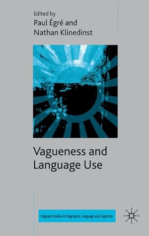 Immagine del venditore per Vagueness and Language Use venduto da BuchWeltWeit Ludwig Meier e.K.