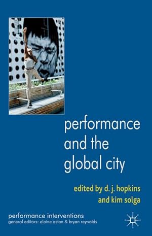 Imagen del vendedor de Performance and the Global City a la venta por BuchWeltWeit Ludwig Meier e.K.