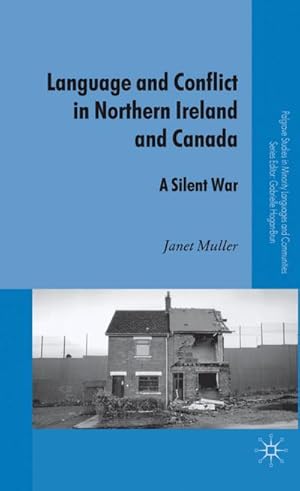 Seller image for Language and Conflict in Northern Ireland and Canada: A Silent War for sale by BuchWeltWeit Ludwig Meier e.K.