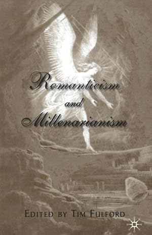 Imagen del vendedor de Romanticism and Millenarianism a la venta por BuchWeltWeit Ludwig Meier e.K.