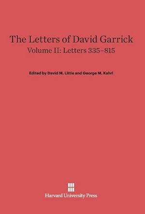 Seller image for The Letters of David Garrick, Volume II, Letters 335-815 for sale by BuchWeltWeit Ludwig Meier e.K.