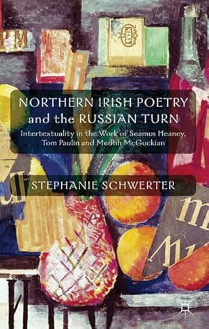 Imagen del vendedor de Northern Irish Poetry and the Russian Turn a la venta por BuchWeltWeit Ludwig Meier e.K.