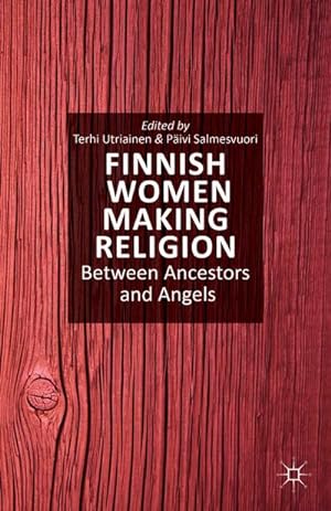 Image du vendeur pour Finnish Women Making Religion mis en vente par BuchWeltWeit Ludwig Meier e.K.