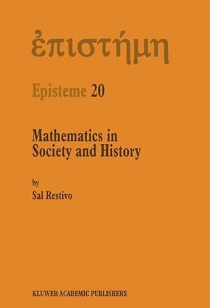 Seller image for Mathematics in Society and History for sale by BuchWeltWeit Ludwig Meier e.K.