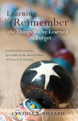 Seller image for Learning to (Re)member the Things Weve Learned to Forget for sale by BuchWeltWeit Ludwig Meier e.K.