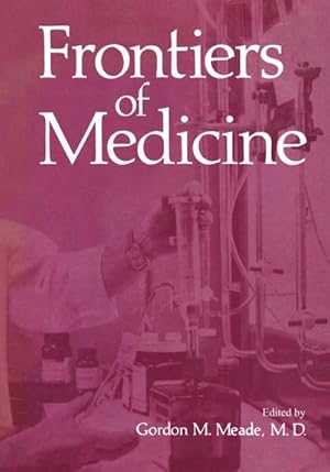 Image du vendeur pour Frontiers of Medicine mis en vente par BuchWeltWeit Ludwig Meier e.K.