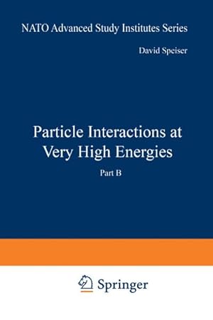 Image du vendeur pour Particle Interactions at Very High Energies mis en vente par BuchWeltWeit Ludwig Meier e.K.