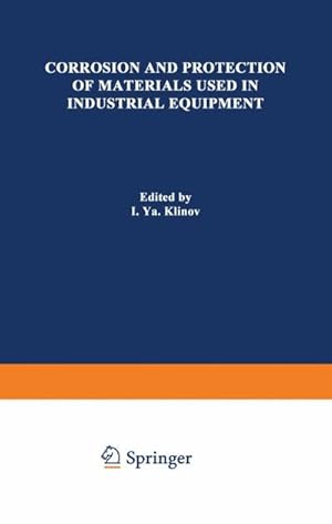 Bild des Verkufers fr Corrosion and Protection of Materials Used in Industrial Equipment zum Verkauf von BuchWeltWeit Ludwig Meier e.K.