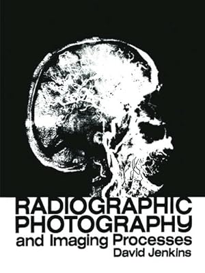 Imagen del vendedor de Radiographic Photography and Imaging Processes a la venta por BuchWeltWeit Ludwig Meier e.K.