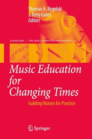 Image du vendeur pour Music Education for Changing Times mis en vente par BuchWeltWeit Ludwig Meier e.K.