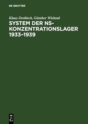 Immagine del venditore per System der NS-Konzentrationslager 19331939 venduto da BuchWeltWeit Ludwig Meier e.K.