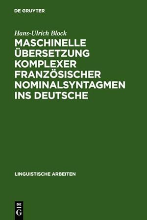 Bild des Verkufers fr Maschinelle bersetzung komplexer franzsischer Nominalsyntagmen ins Deutsche zum Verkauf von BuchWeltWeit Ludwig Meier e.K.