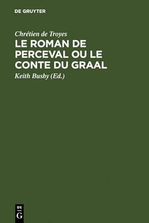 Seller image for Le Roman de Perceval ou Le Conte du Graal for sale by BuchWeltWeit Ludwig Meier e.K.