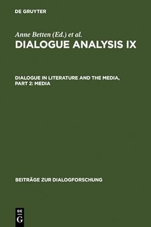 Seller image for Dialogue Analysis IX: Dialogue in Literature and the Media, Part 2: Media for sale by BuchWeltWeit Ludwig Meier e.K.