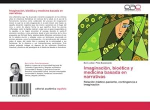 Imagen del vendedor de Imaginacin, biotica y medicina basada en narrativas a la venta por BuchWeltWeit Ludwig Meier e.K.