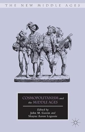 Imagen del vendedor de Cosmopolitanism and the Middle Ages a la venta por BuchWeltWeit Ludwig Meier e.K.