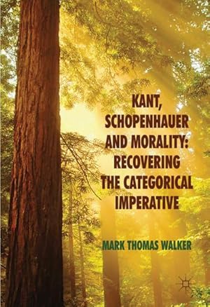 Imagen del vendedor de Kant, Schopenhauer and Morality a la venta por BuchWeltWeit Ludwig Meier e.K.